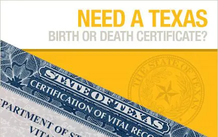 A birth or death certificate is needed for texas.